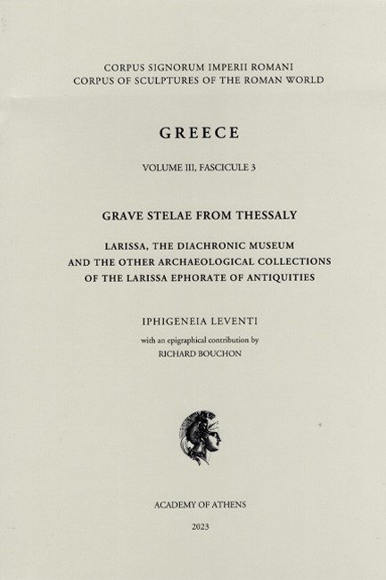 GREECE, VOLUME III, FASCICULE 3 - GRAVE STELAE FROM THESSALY