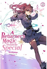 A RETURNER'S MAGIC SHOULD BE SPECIAL VOL.2