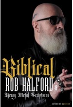 BIBLICAL : ROB HALFORD'S HEAVY METAL SCRIPTURES