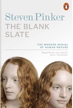 THE BLANK SLATE : THE MODERN DENIAL OF HUMAN NATURE