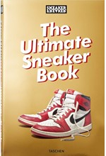 SNEAKER FREAKER. THE ULTIMATE SNEAKER BOOK