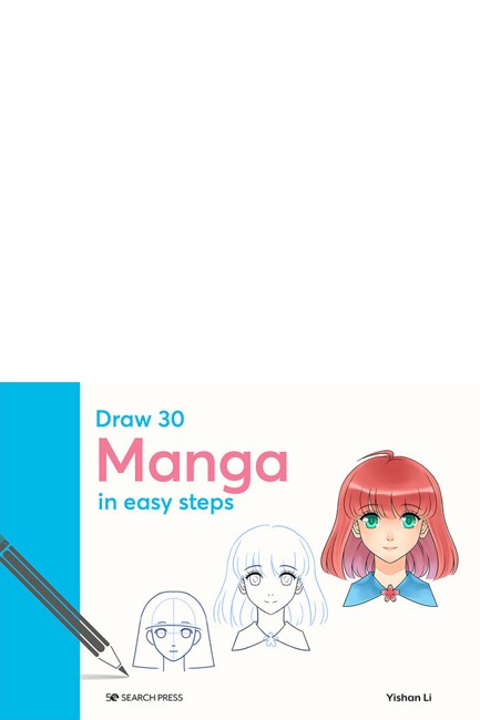 DRAW 30: MANGA : IN EASY STEPS