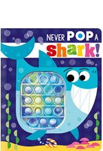 NEVER POP A SHARK!