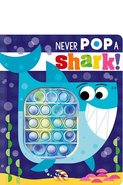 NEVER POP A SHARK!