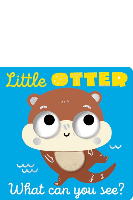 LITTLE OTTER WHAT CAN YOU SEE?