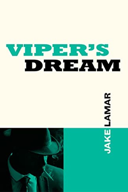 VIPER'S DREAM