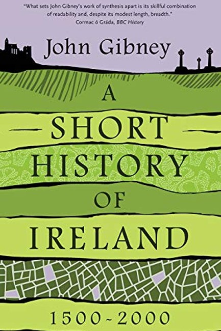 A SHORT HISTORY OF IRELAND