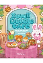 KAWAII DOODLE CAFE : LEARN TO DRAW ADORABLE DESSERTS, SNACKS, DRINKS & MORE