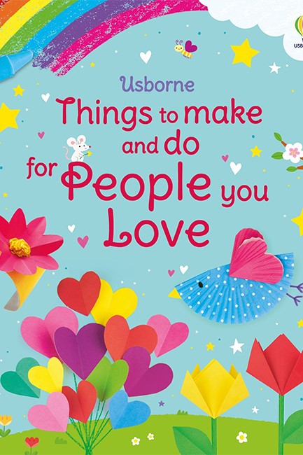 THINGS TO MAKE AND DO FOR PEOPLE YOU LOVE