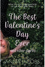 THE BEST VALENTINE'S DAY EVER AND OTHER STORIES 