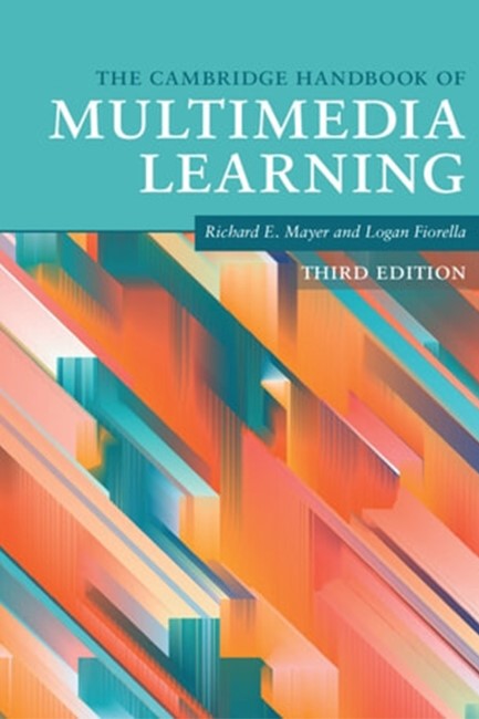 THE CAMBRIDGE HANDBOOK OF MULTIMEDIA LEARNING