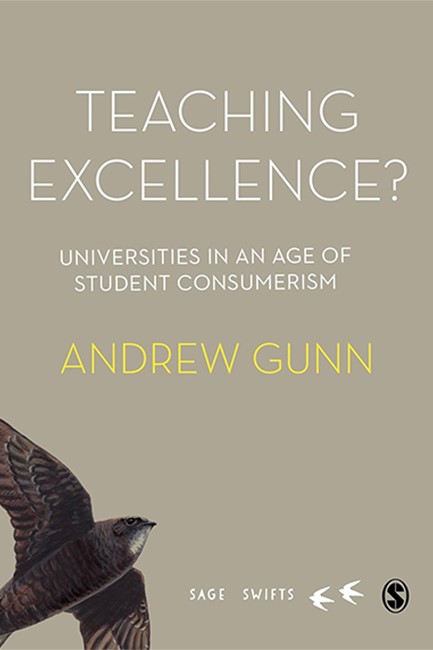 TEACHING EXCELLENCE? : UNIVERSITIES IN AN AGE OF STUDENT CONSUMERISM