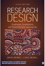 RESEARCH DESIGN - INTERNATIONAL STUDENT EDITION : QUALITATIVE, QUANTITATIVE, AND MIXED METHODS APPRO