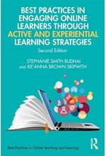 BEST PRACTICES IN ENGAGING ONLINE LEARNERS THROUGH ACTIVE AND EXPERIENTIAL LEARNING STRATEGIES