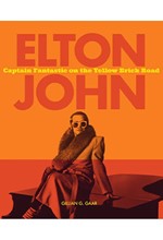 ELTON JOHN : CAPTAIN FANTASTIC ON THE YELLOW BRICK ROAD