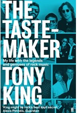 THE TASTEMAKER : MY LIFE WITH THE LEGENDS AND GENIUSES OF ROCK MUSIC