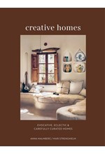 CREATIVE HOMES : EVOCATIVE, ECLECTIC AND CAREFULLY CURATED INTERIORS