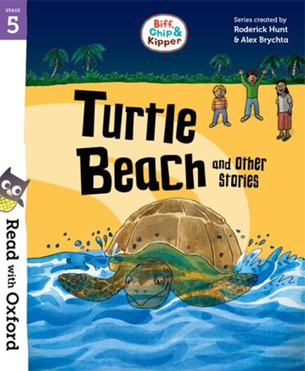 READ WITH OXFORD STAGE 5- BIFF, CHIP AND KIPPER: TURTLE BEACH AND OTHER STORIES