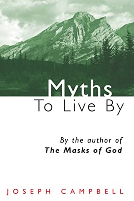 MYTHS TO LIVE BY