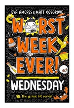 WORST WEEK EVER!WEDNESDAY