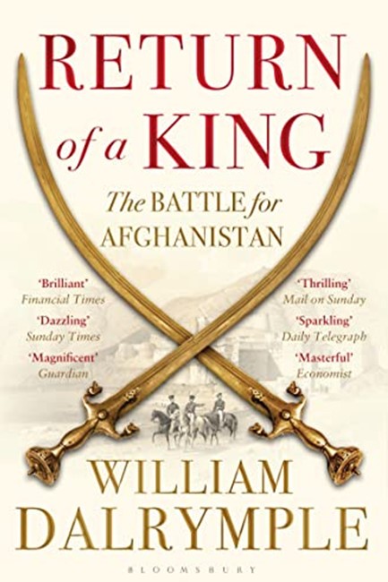 RETURN OF A KING : THE BATTLE FOR AFGHANISTAN