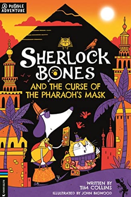 SHERLOCK BONES AND THE CURSE OF THE PHARAOH’S MASK : A PUZZLE QUEST