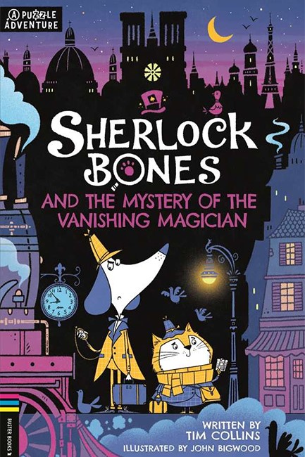 SHERLOCK BONES AND THE MYSTERY OF THE VANISHING MAGICIAN : A PUZZLE QUEST