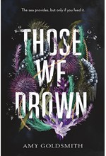 THOSE WE DROWN