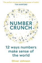 NUMBERCRUNCH : A MATHEMATICIAN'S TOOLKIT FOR MAKING SENSE OF YOUR WORLD