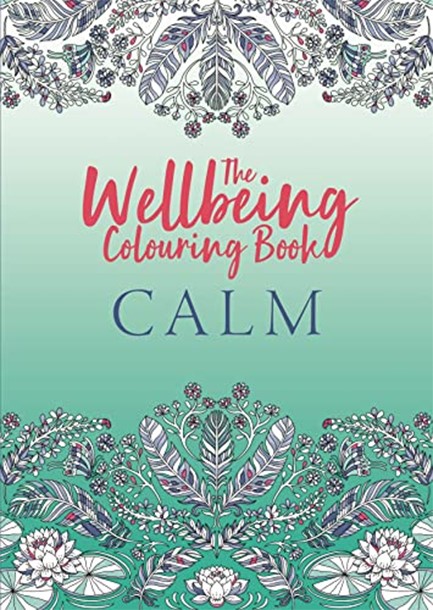 THE WELLBEING COLOURING BOOK: CALM