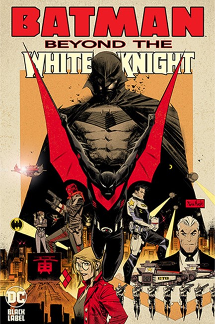 BATMAN: BEYOND THE WHITE KNIGHT