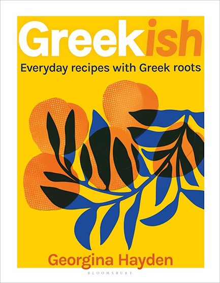 GREEKISH : EVERYDAY RECIPES WITH GREEK ROOTS