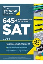 645+ PRACTICE QUESTIONS FOR THE DIGITAL SAT, 2024 : BOOK + ONLINE PRACTICE