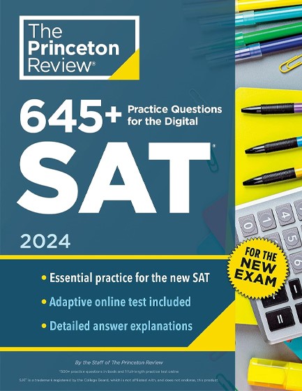 645+ PRACTICE QUESTIONS FOR THE DIGITAL SAT, 2024 : BOOK + ONLINE PRACTICE