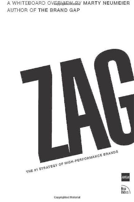 ZAG : THE #1 STRATEGY OF HIGH-PERFORMANCE BRANDS