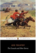 THE COSSACKS AND OTHER STORIES