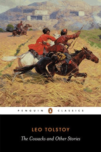 THE COSSACKS AND OTHER STORIES