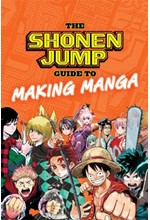 THE SHONEN JUMP GUIDE TO MAKING MANGA