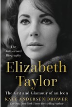 ELIZABETH TAYLOR : THE GRIT AND GLAMOUR OF AN ICON