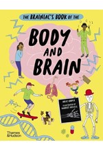 THE BRAINIAC’S BOOK OF THE BODY AND BRAIN