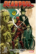 DEADPOOL: DEAD PRESIDENTS OMNIBUS