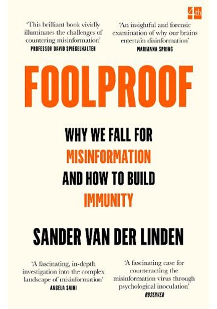 FOOLPROOF : WHY WE FALL FOR MISINFORMATION AND HOW TO BUILD IMMUNITY