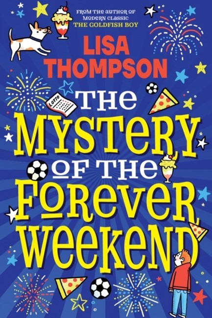 THE MYSTERY OF THE FOREVER WEEKEND