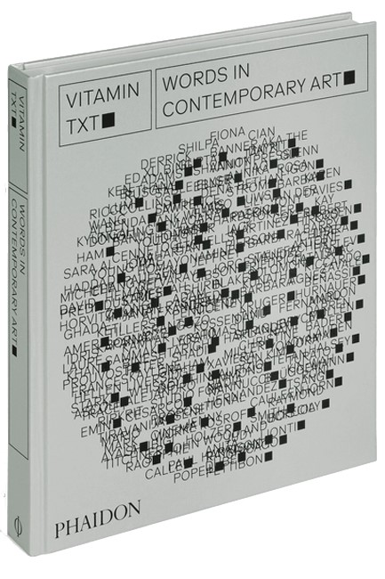 VITAMIN TXT : WORDS IN CONTEMPORARY ART