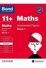 BOND 11+: BOND 11+ MATHS ASSESSMENT PAPERS 9-10 YRS BOOK 1: FOR 11+ GL ASSESSMENT AND ENTRANCE EXAMS