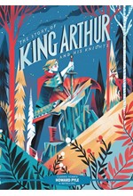 THE STORY OF KING ARTHUR AND HIS KNIGHTS HB