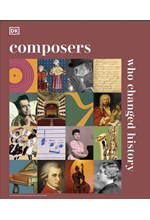 COMPOSERS WHO CHANGED HISTORY