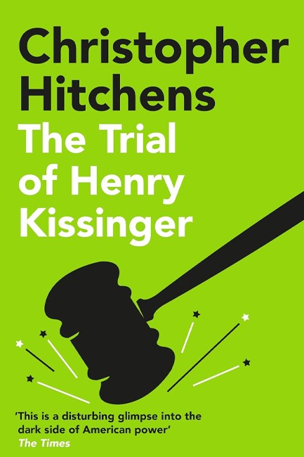 THE TRIAL OF HENRY KISSINGER