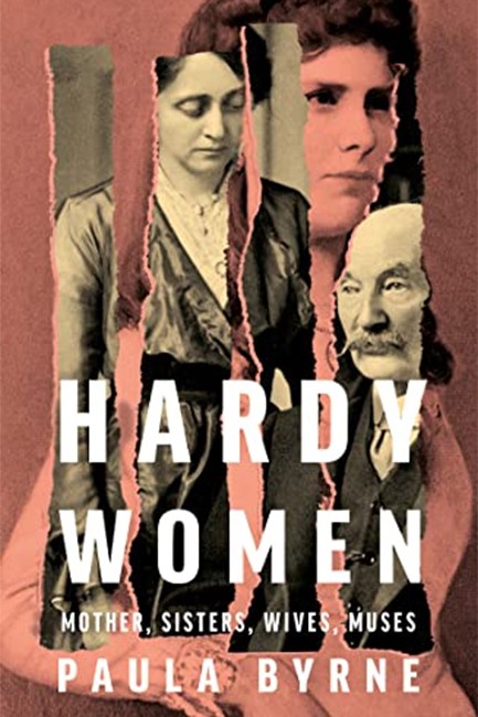 HARDY WOMEN : MOTHER, SISTERS, WIVES, MUSES