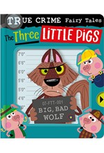 TRUE CRIME FAIRY TALES THE THREE LITTLE PIGS